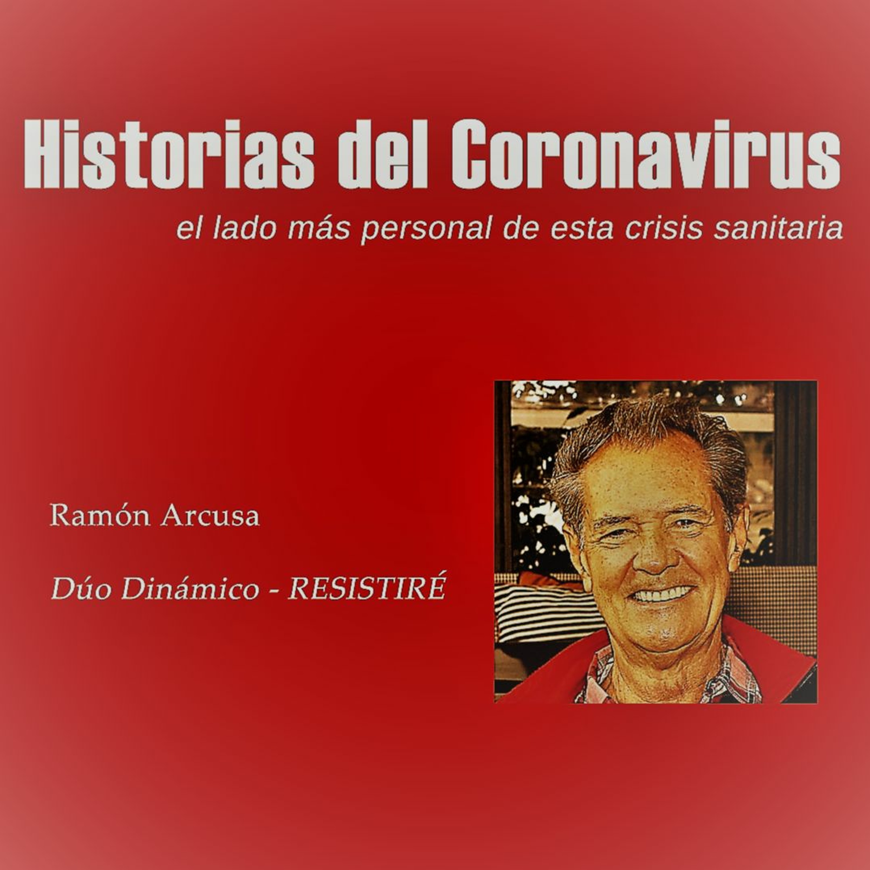 Historias del Coronavirus: Ramon Arcusa (Dúo Dinámico)