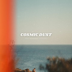 Cosmic Dust Radio Show #006
