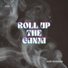Roll Up The Ganja