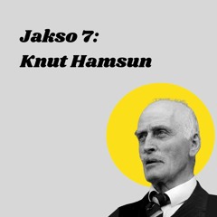 Jakso 7: Knut Hamsun (1920)