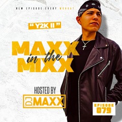 MAXX IN THE MIXX 079 - " Y2K II "