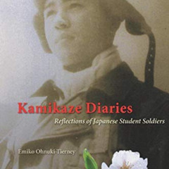 [VIEW] KINDLE 📩 Kamikaze Diaries: Reflections of Japanese Student Soldiers by  Emiko