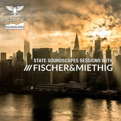Statesoundscapes Sessions Vol.19 With Fischer & Miethig