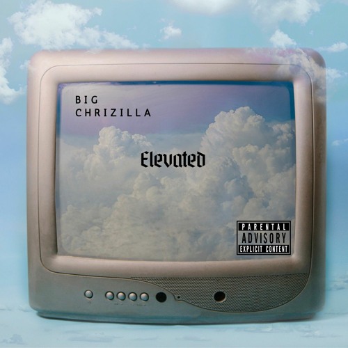 BigChrizilla - Elevated