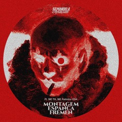 Montagem espanca Fremen - DJ Miranha (ft. MC TH, Fabinho da OSK)