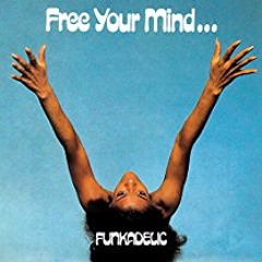 Free your mind and your ass will follow