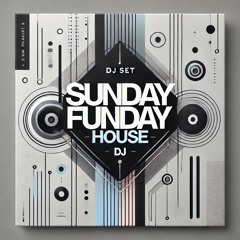 Sunday Funday House - August 18, 2024