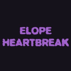 Elope Heartbreak - Yebba x DJ Poolboi