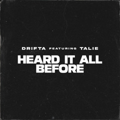 Heard It All Before (Radio Edit) [feat. Talie]