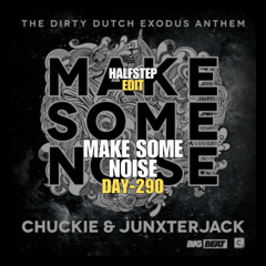 Chuckie, Junxterjack x W&W, Jaxx & Vega, Maikki - Make Some Noise Rave Time (HALFSTEP Edit)