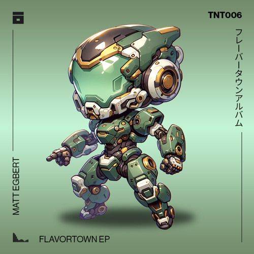 TNT006 // Matt Egbert - Flavortown EP