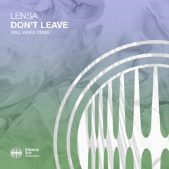 Lensa - Don't Leave (Will Vance Remix)