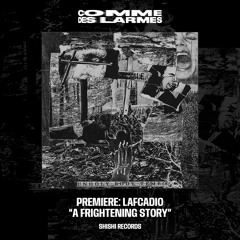 PREMIERE CDL \\ Lafcadio - A Frightening Story [SHISHI] (2022)