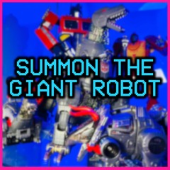 Giant Robots: Summon the Giant Robot