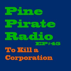 PPR45 - To Kill A Corporation