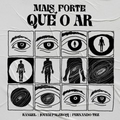 MaisForteQueOAr (Rangel, Jovem Palerosi, Fernando TRZ)