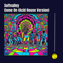 Come On (Acid House Version)