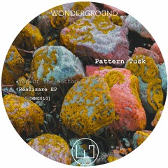 Pattern Tusk - Top 0f The Bottom [WNG010]