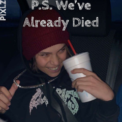 P.s We've already died.wav