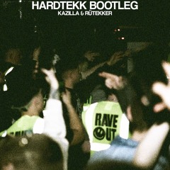 Rütekker & Kazilla - Rave Out [HARDTEKK BOOTLEG]