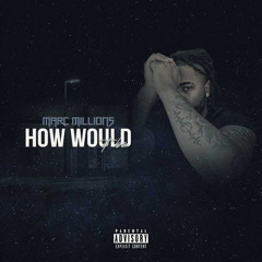 How Would It Be