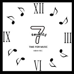7seventy -  Time For Music