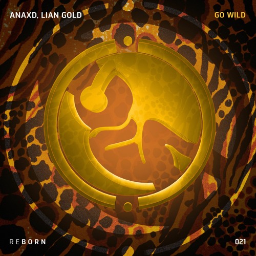 ANAXD & Lian Gold - Go Wild (Radio Edit) [Reborn Music]