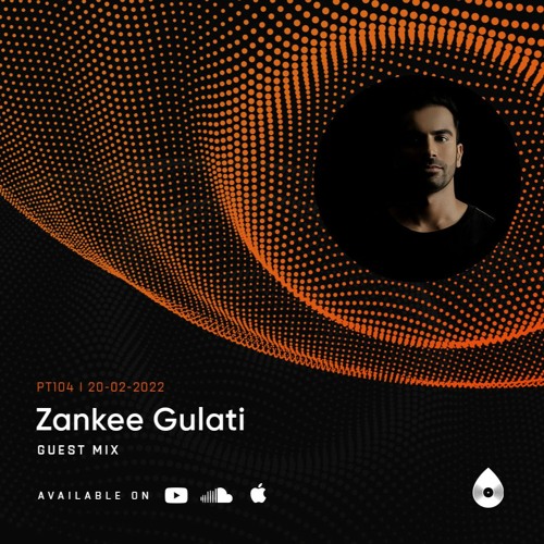 104 Guest Mix I Progressive Tales with Zankee Gulati