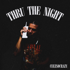 Thru The Night Freestyle