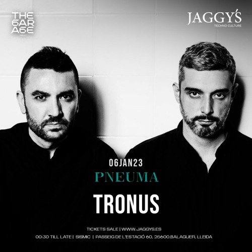 Stream TRONUS - JAGGY'S PNEUMA 06ENE23 @ THE GARAGE OF THE BASS VALLEY ...