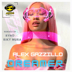 Alex Gazzillo - Dreamer (Riky Mura Remix)