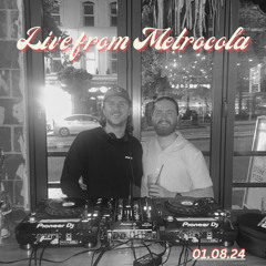 Live from Metrocola - B2B Ben Singleton 01.08.24 (Chilled)
