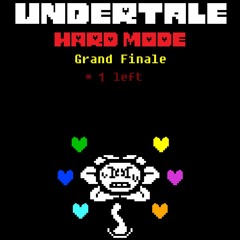 [Undertale: Hard Mode] Grand Finale