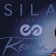 Sıla - Mesela ( Eyüp Gündüz Club Remix )