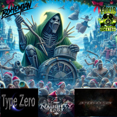 TYPE ZERO & INTERVENTION / THE NAUGHTY LIST #23 ON TOXIC SICKNESS / DECEMBER / 2024
