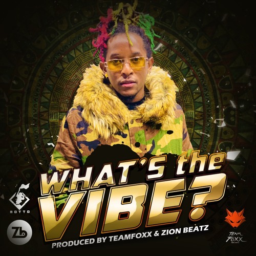 WHATS THE VIBE - Motto (2021 Afrobeat Single)(Prod. by Lashley ' Motto ' Winter & Zion Beatz)