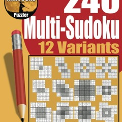 Download Book [PDF] 240 Easy to Extreme Multi Sudoku Puzzles in 12 Variants: Adult Gattai (Merged)