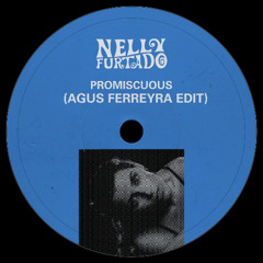 (FREE DOWNLOAD) Nelly Furtado - Promiscuous (Agus Ferreyra Edit)