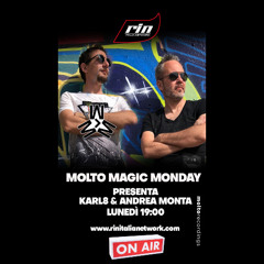 Molto Magic Monday - Guest Mix by Karl8 & Andrea Monta [RIN Radio Italia Network]