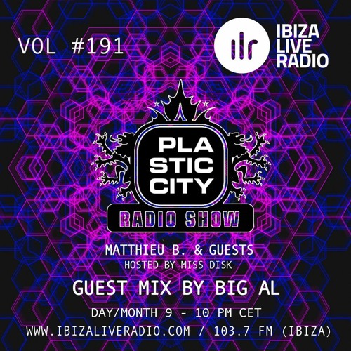 Plastic City Radio Show (Vol. #191) w/ BiG AL - Ibiza Live Radio (27/02/2024)
