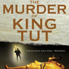 download EPUB 📨 The Murder of King Tut by  James Patterson &  Martin Dugard [EBOOK E