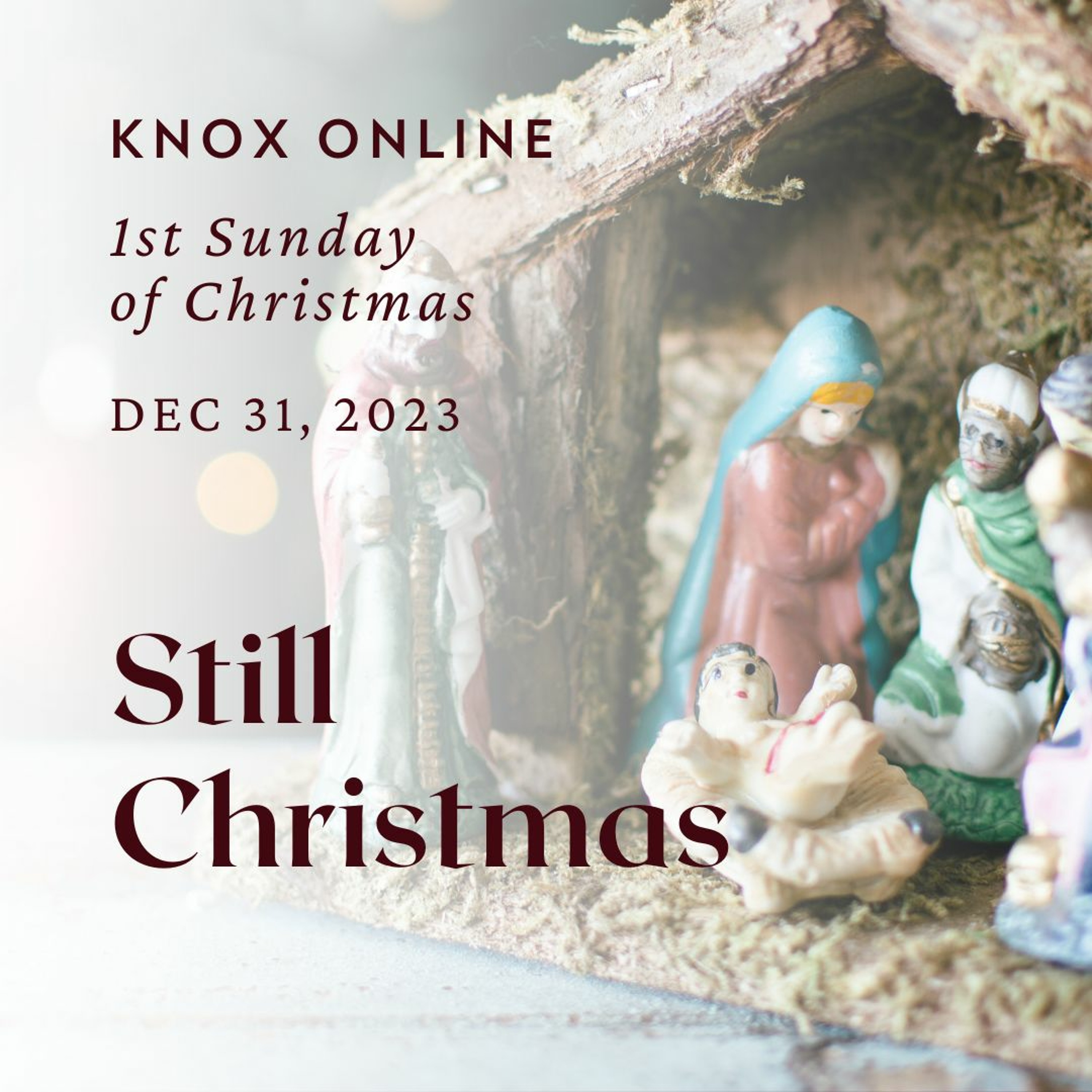 December 31, 2023 | Ephesians 1:1-14, 4:1-16 | Still Christmas episode artwork