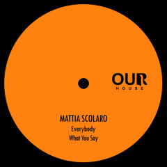 OURH024: Mattia Scolaro - Everybody SNIPPET
