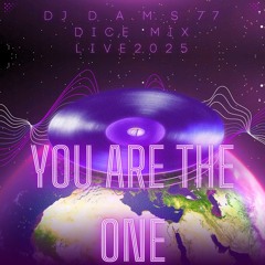 DJ D.A.M.S.77 DICE MIX LIVE You Are The One 2025