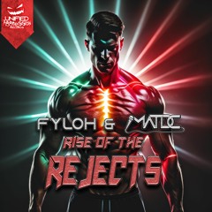 Fyloh & MatDc - Rise Of The Rejects