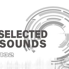 SELECTED SOUNDS 132 - by Miss Luna