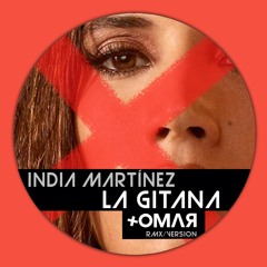 INDIA MARTÍNEZ - LA GITANA (+OMΛЯ RMX/VERSION)