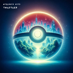 Toastaku, VGM Yume - opelucid city ~ pokemon black and white lofi