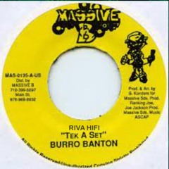 Burro Banton "Tek A Set" dubplate Massive B version