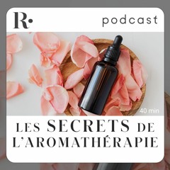 Les secrets de l’aromathérapie